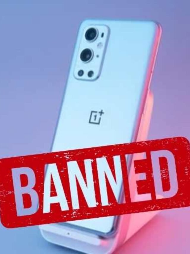 OnePlus Ban in India 2024 : भारत में वनप्लस फोन की बिक्री पर प्रतिबंध