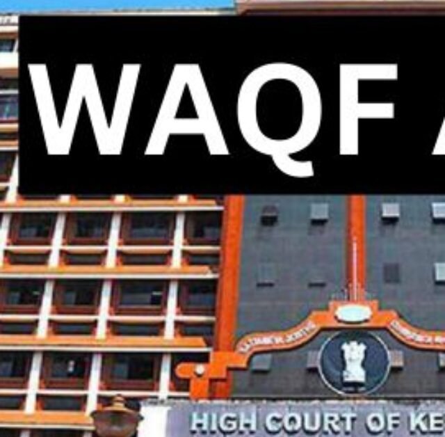 WAQF ACT: मुनंबम वक्फ भूमि विवाद: केरल HC का अस्थायी सुरक्षा आदेश