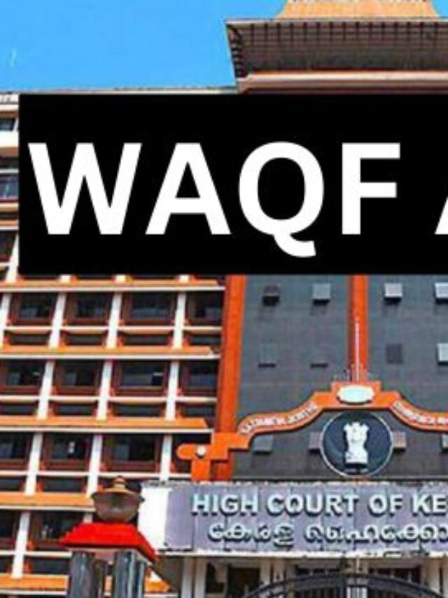 WAQF ACT: मुनंबम वक्फ भूमि विवाद: केरल HC का अस्थायी सुरक्षा आदेश