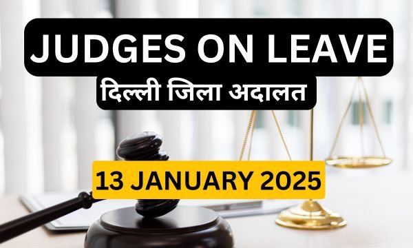 13/01/2025 JUDGES ON LEAVE