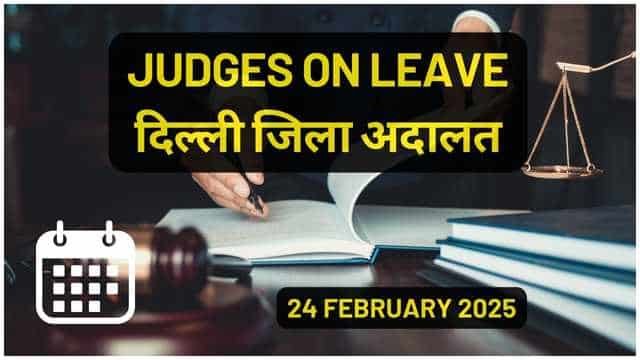 24/02/2025 JUDGES ON LEAVE