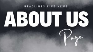 About Us – Headlines Live News 1 page complete