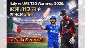 Italy vs UAE T20 Warm-up 2026: इटली की 112 रन से शानदार जीत
