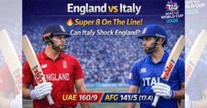 England vs Italy T20 World Cup 2026: सुपर-8 की जंग