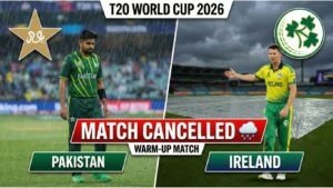 Pakistan vs Ireland T20 World Cup 2026 Warm-Up Match: बारिश के कारण रद्द