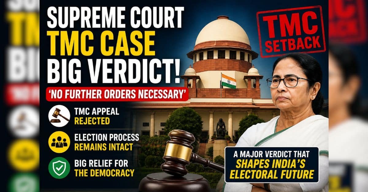 Supreme Court TMC Case: TMC को झटका, SC बोला आगे आदेश जरूरी नहीं